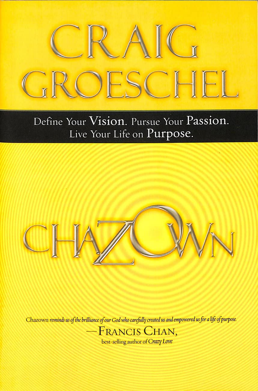 Chazown: Define Your Vision, Pursue Your Passion, Live Your Life on Purpose Social Sciences