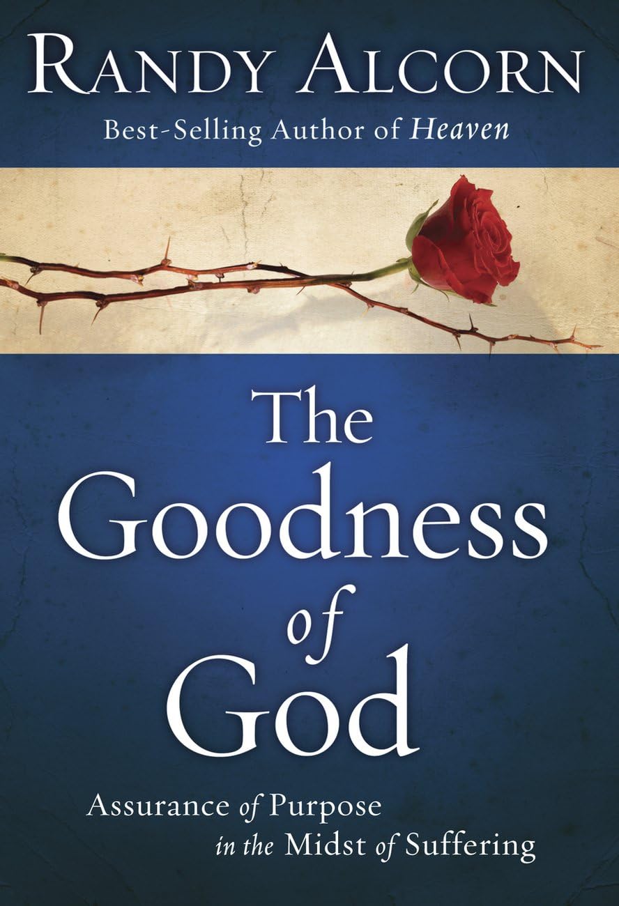 The Goodness of God: Assurance of Purpose in the Midst of Suffering Religion & Esotericism