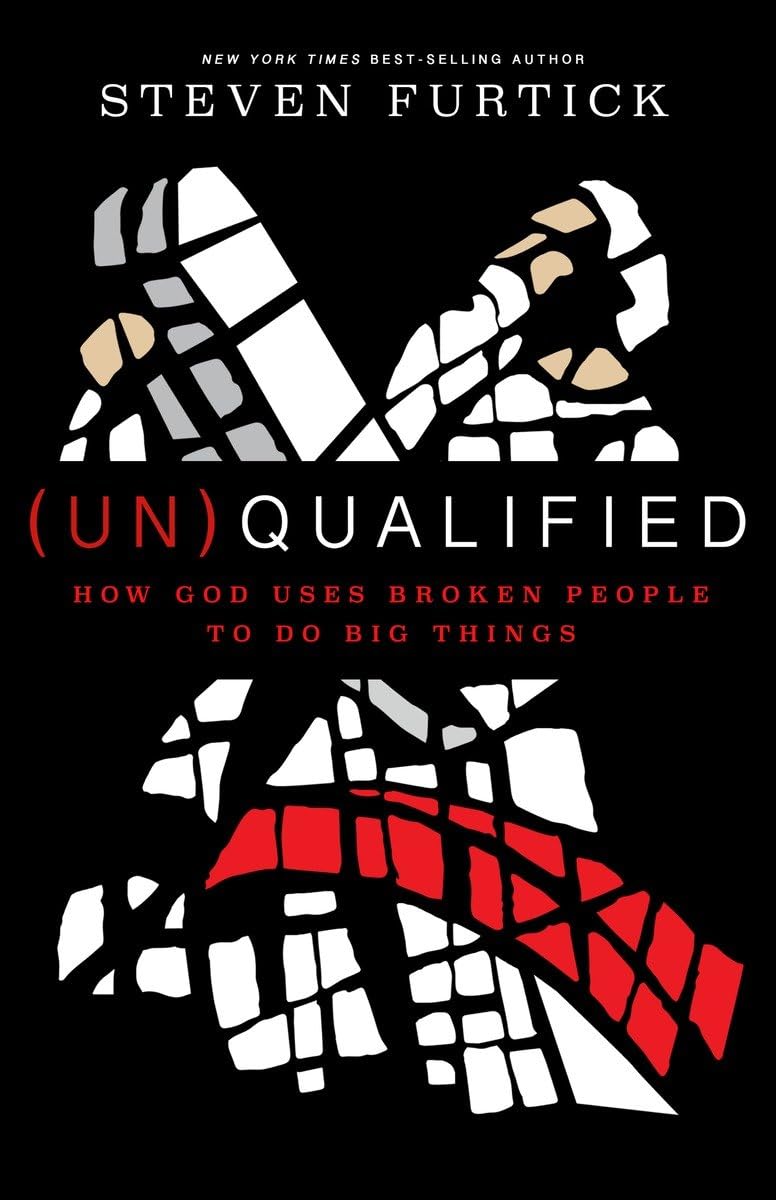 (Un)Qualified: How God Uses Broken People to Do Big Things Business, Finance & Career