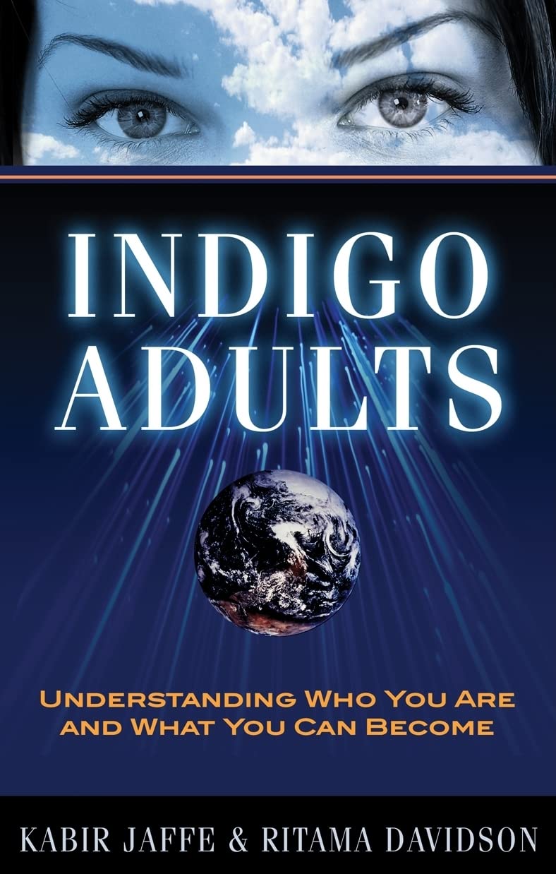 Indigo Adults: Understanding Who You Are and What You Can Become Lifestyle