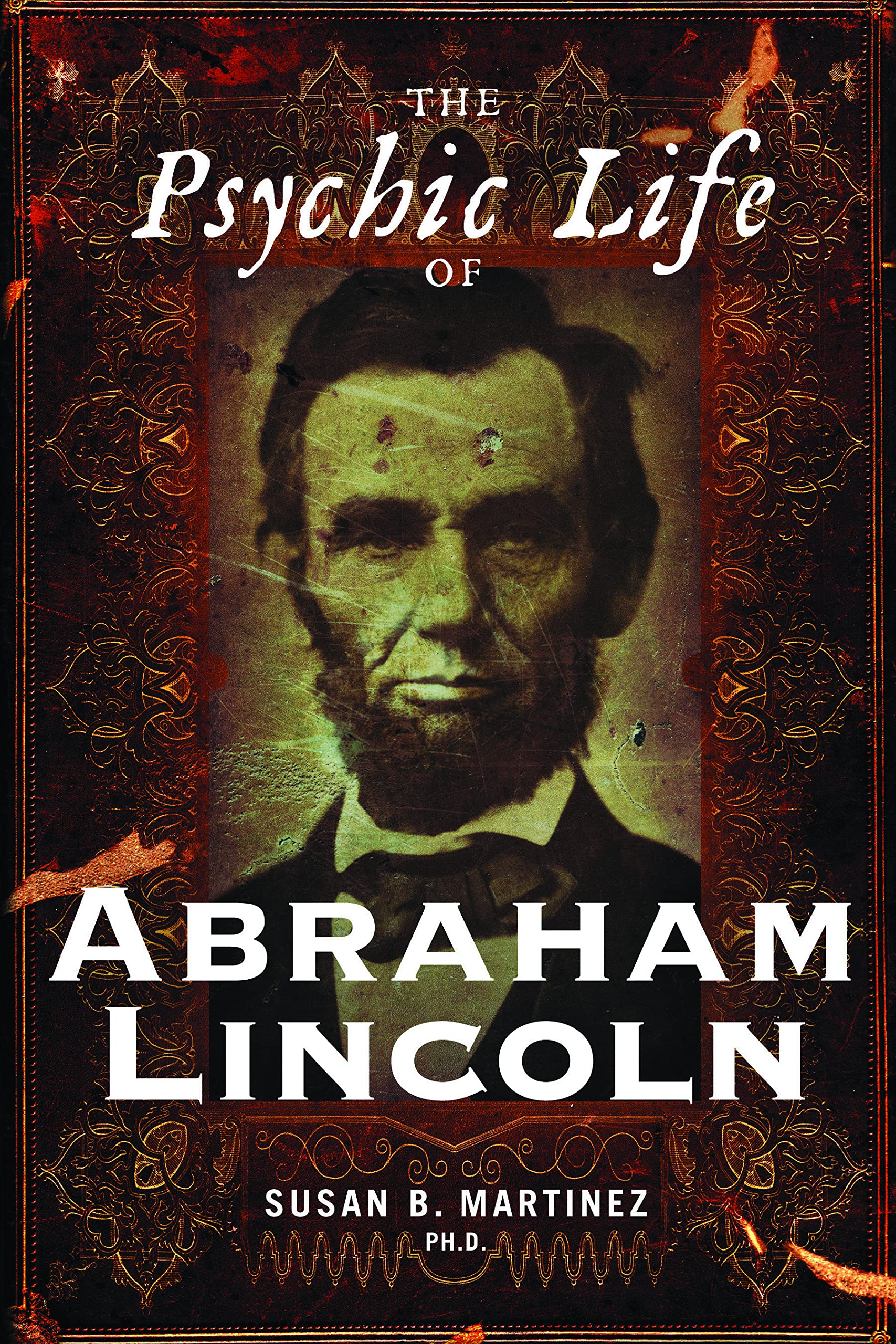 The Psychic Life of Abraham Lincoln Memories