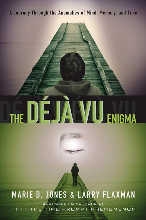 The Déjà Vu Enigma: A Journey Through the Anomalies of Mind, Memory and Time Natural Sciences