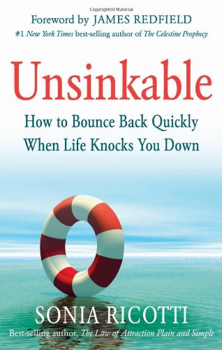Unsinkable: How to Bounce Back Quickly When Life Knocks You Down book