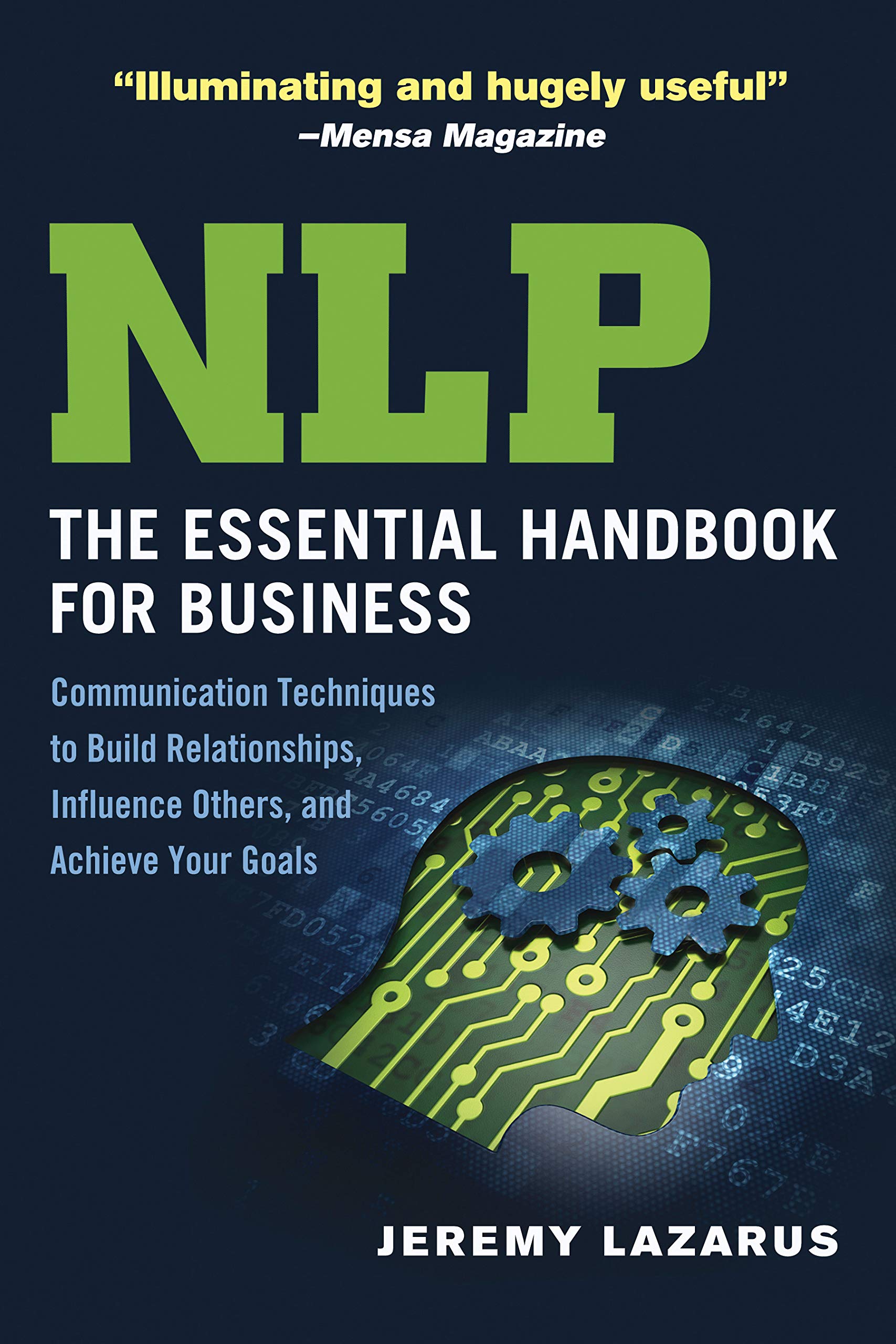 NLP: The Essential Handbook for Business: Communication Techniques to Build Relationships, Influence Others, and Achieve Your Goals Business, Finance & Career
