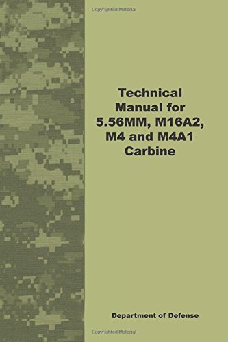 Technical Manual for 5.56MM, M16A2, M4 and M4A1 Carbine Leisure & Fun