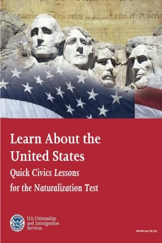 Learn About the United States: Quick Civics Lessons for the Naturalization Politics & History