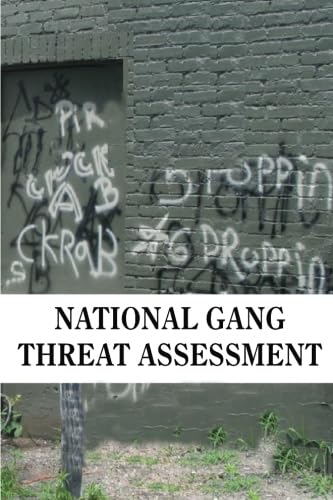 National Gang Threat Assessment Politics & Society