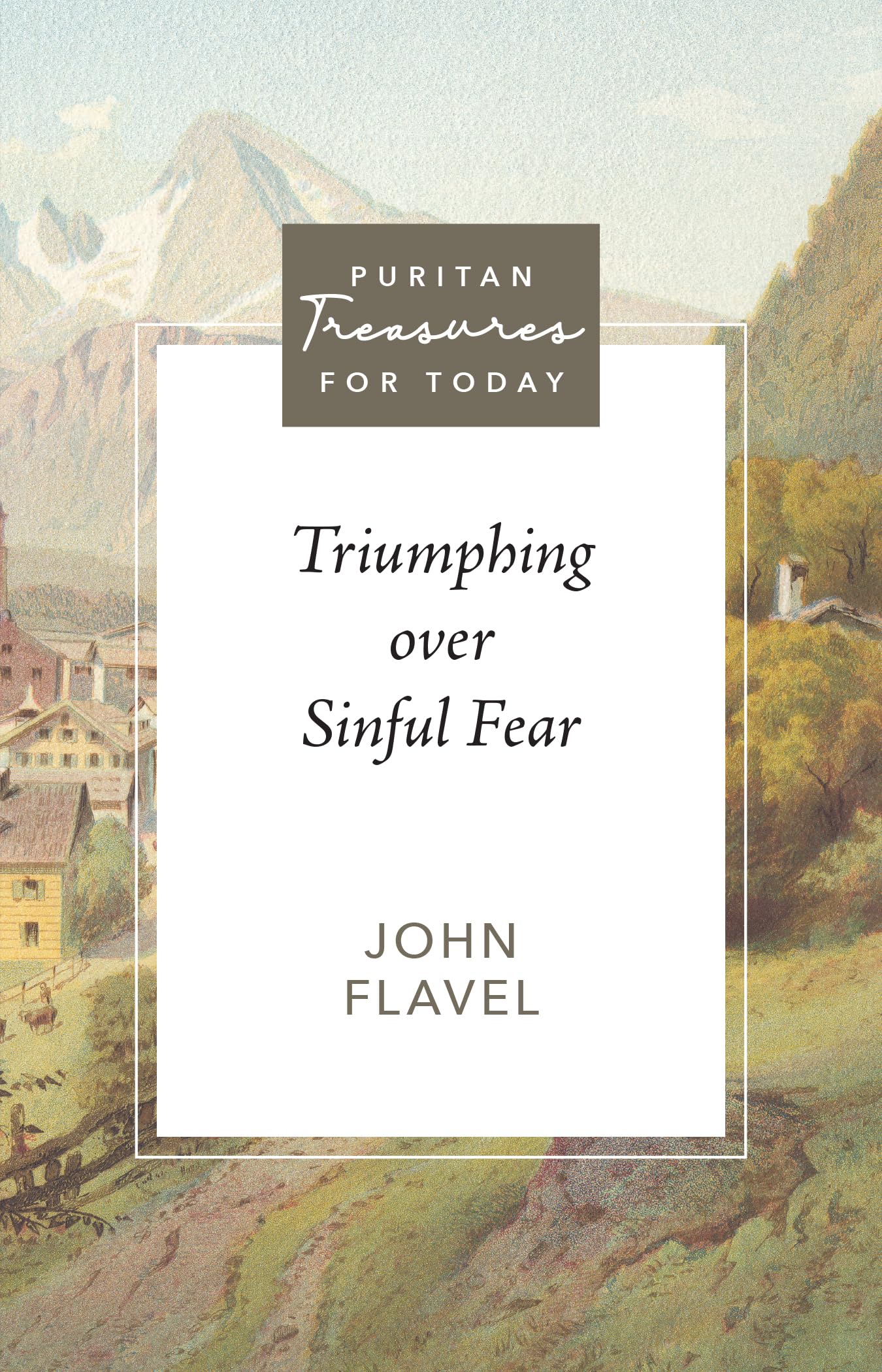 Triumphing Over Sinful Fear (Puritan Treasures for Today) Social Sciences