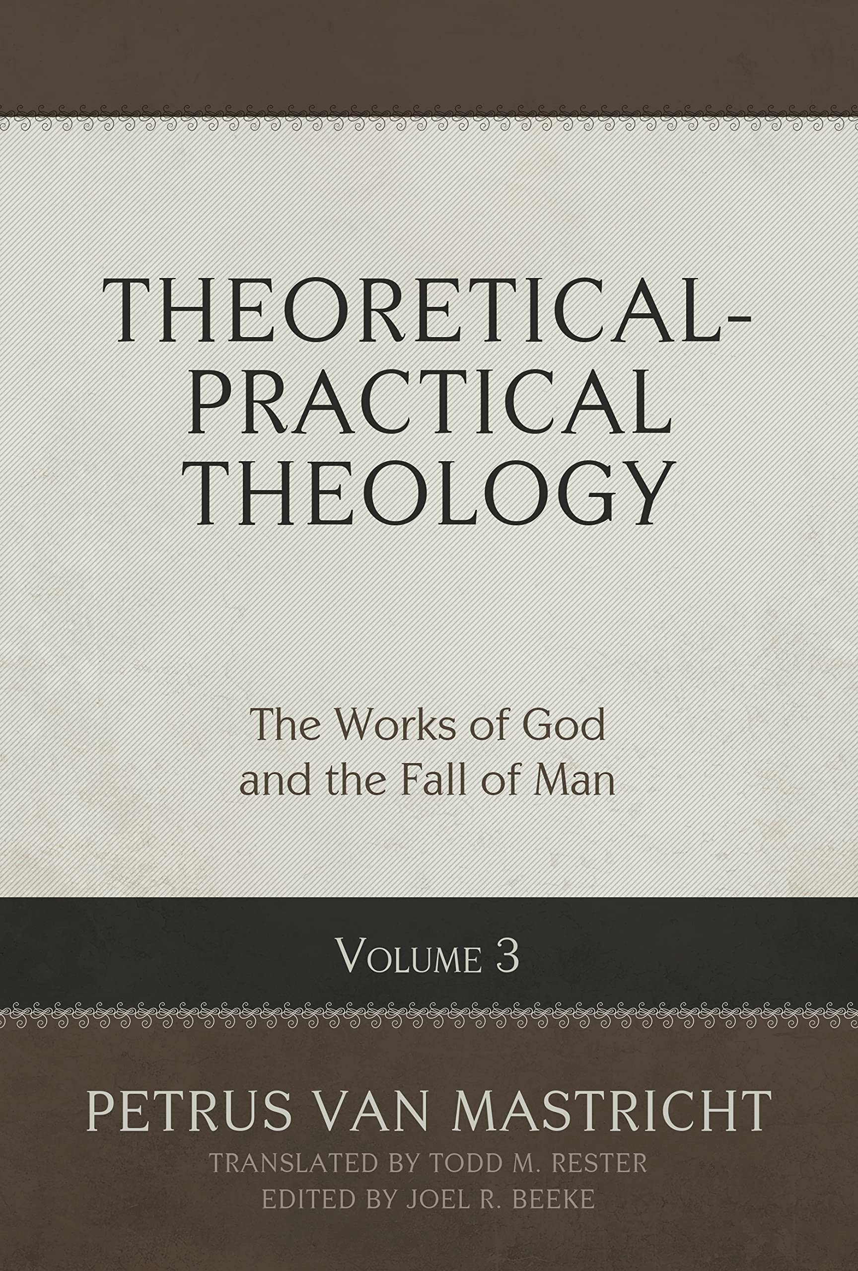 The Works of God and the Fall of Man (Theoretical-practical Theology, 3) Religion & Esotericism