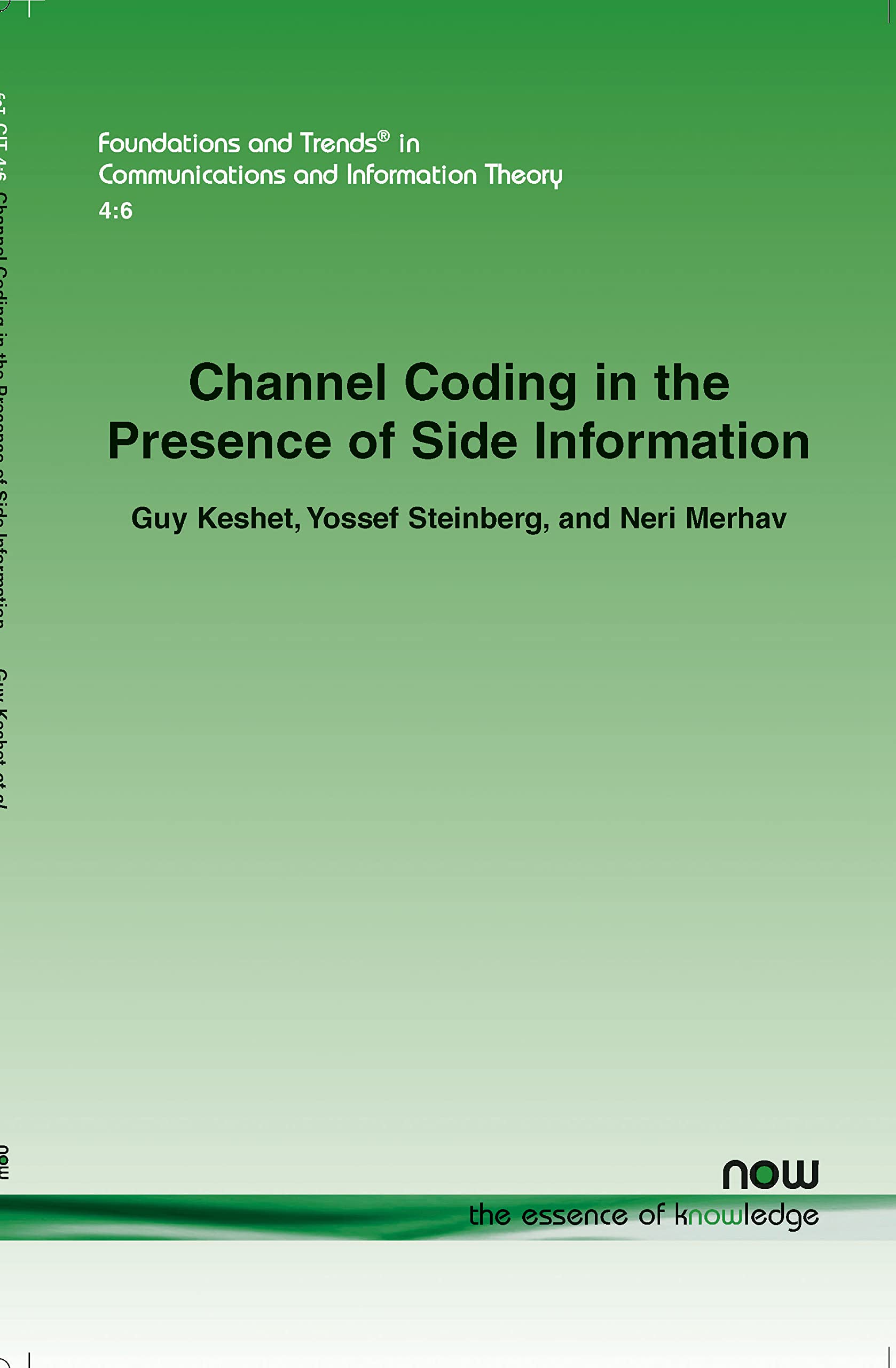 Channel Coding in the Presence of Side Information (Foundations and Trends® in Communications and Information Theory) Computer Science