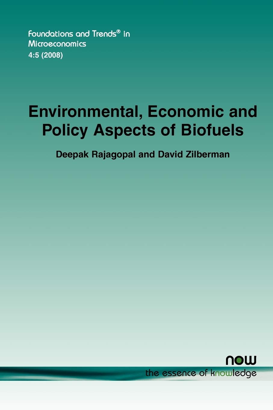 Environmental, Economic and Policy Aspects of Biofuels (Foundations and Trends(r) in Microeconomics) Law