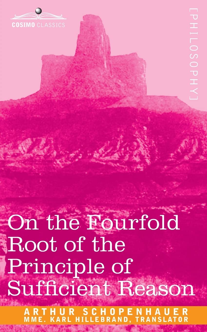 On the Fourfold Root of the Principle of Sufficient Reason book