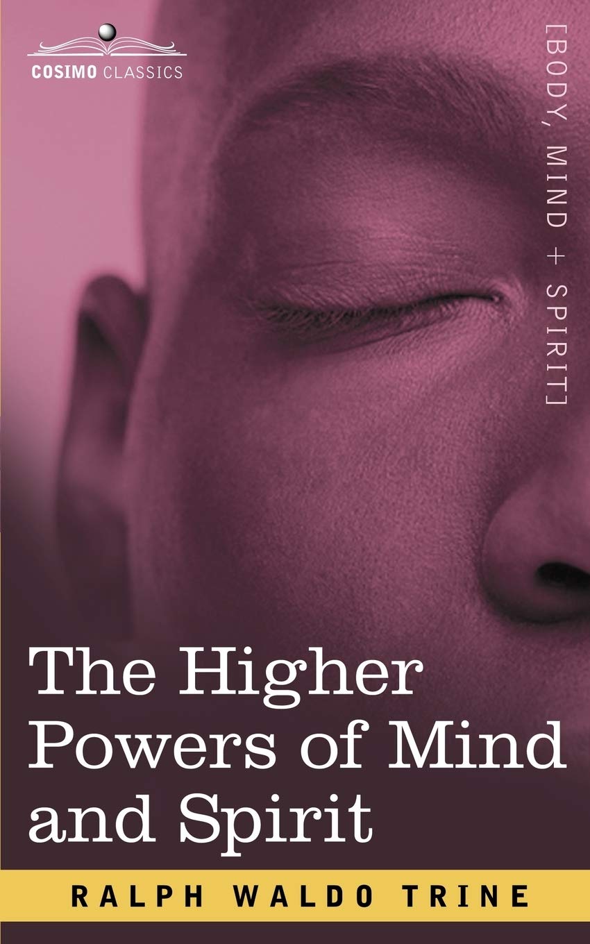 The Higher Powers of Mind and Spirit Self-help