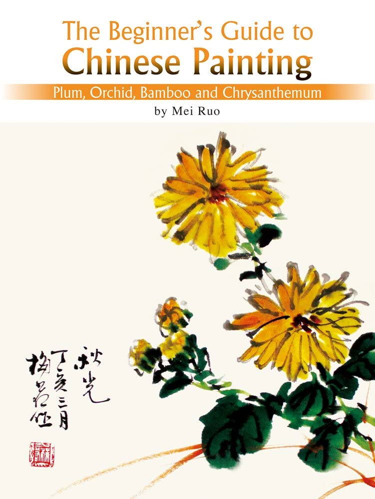 Plum, Orchid, Bamboo and Chrysanthemum (Beginner's Guide to Chinese Painting) Social Sciences