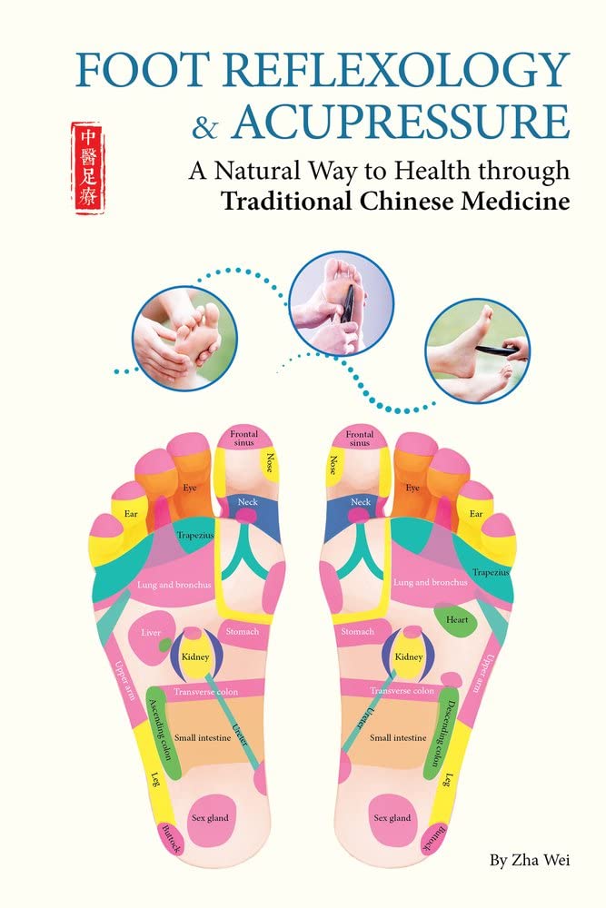 Foot Reflexology & Acupressure: A Natural Way to Health Through Traditional Chinese Medicine book