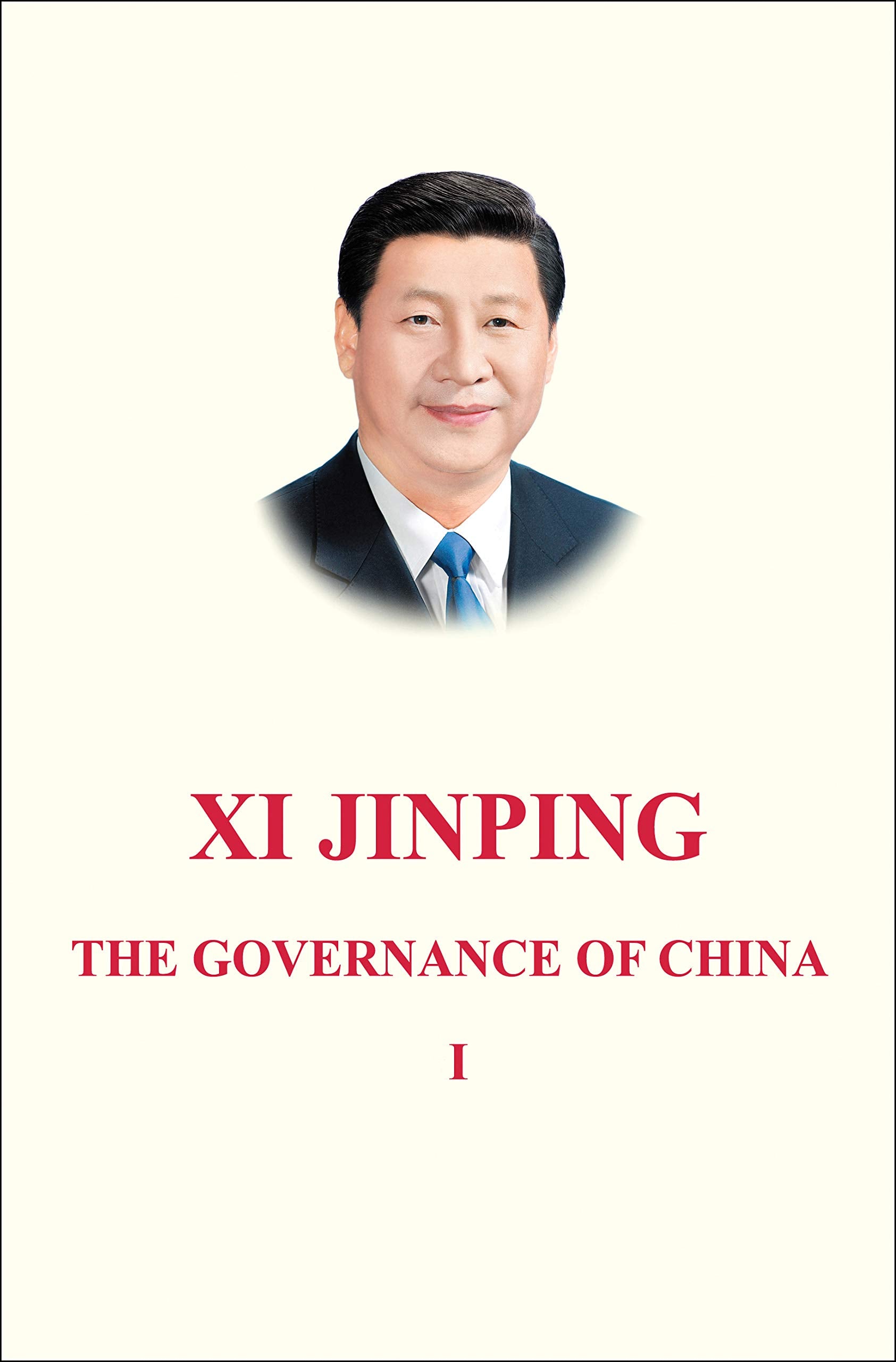 XI Jinping: The Governance of China Volume 1: Politics & Society