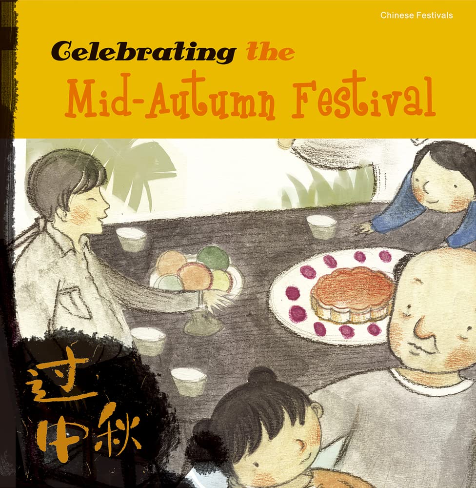 Celebrating the Mid-Autumn Festival (Chinese Festivals) Non-fiction