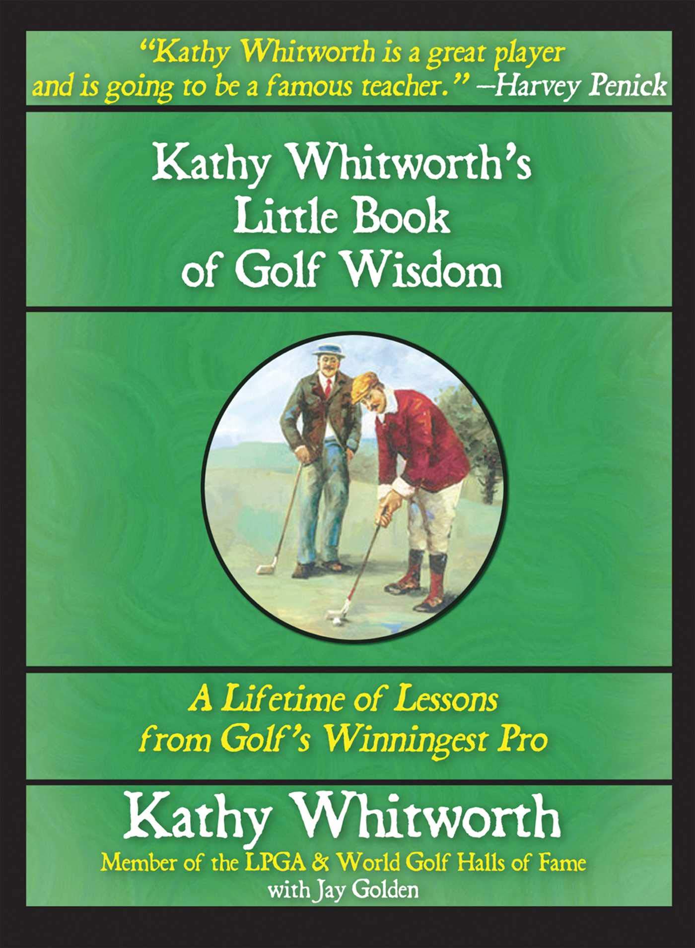 Kathy Whitworth's Little Book of Golf Wisdom book