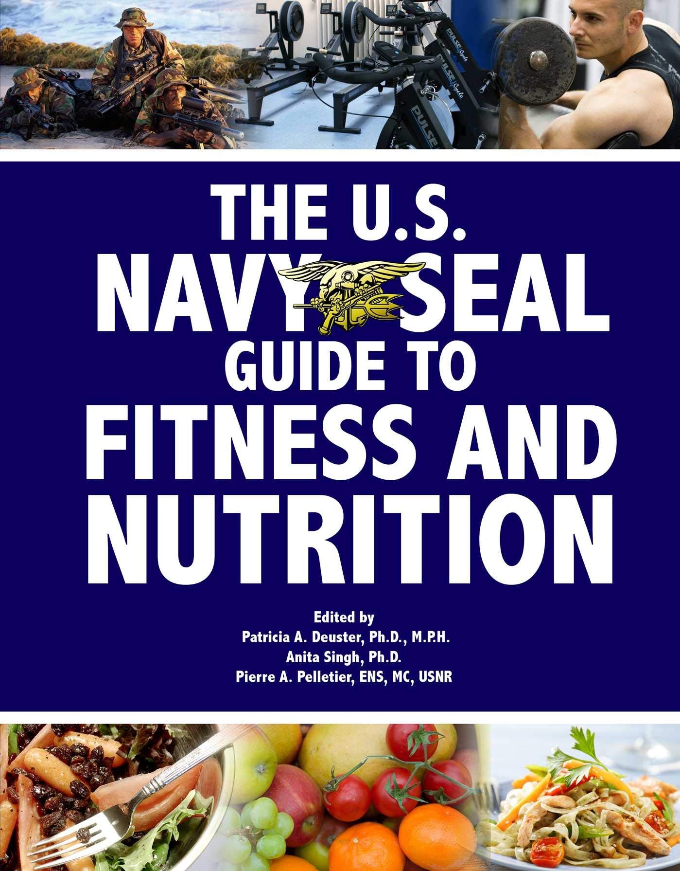 The U.S. Navy Seal Guide to Fitness and Nutrition Politics & History