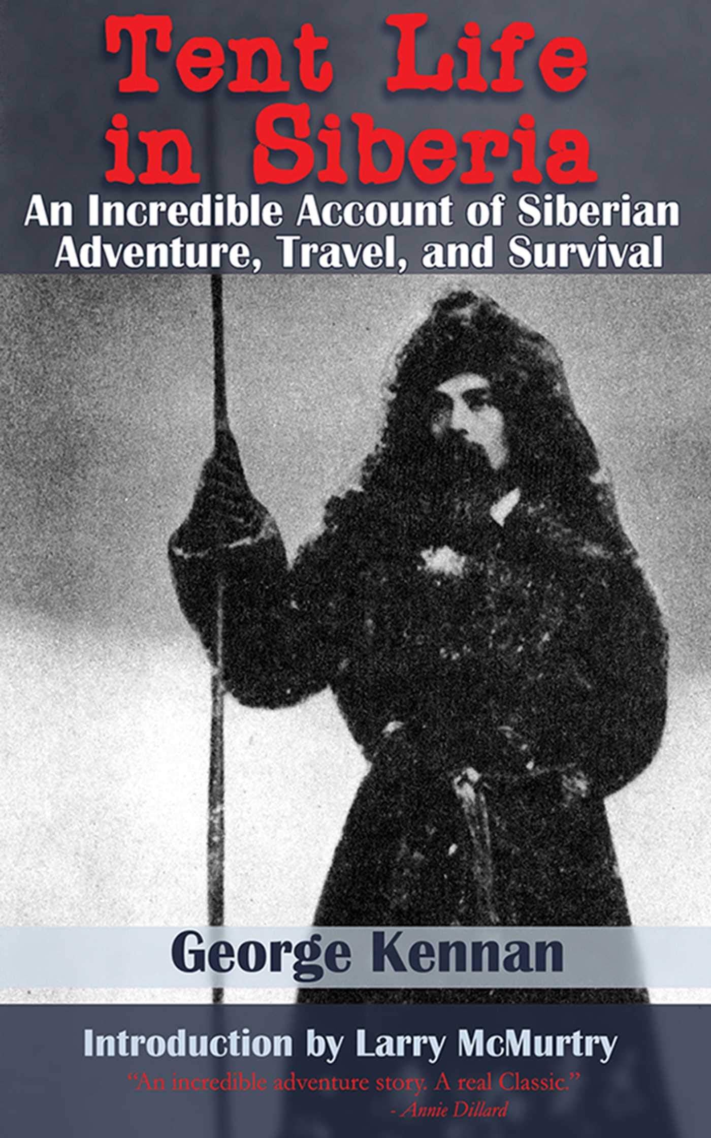 Tent Life in Siberia: An Incredible Account of Siberian Adventure, Travel, and Survival book