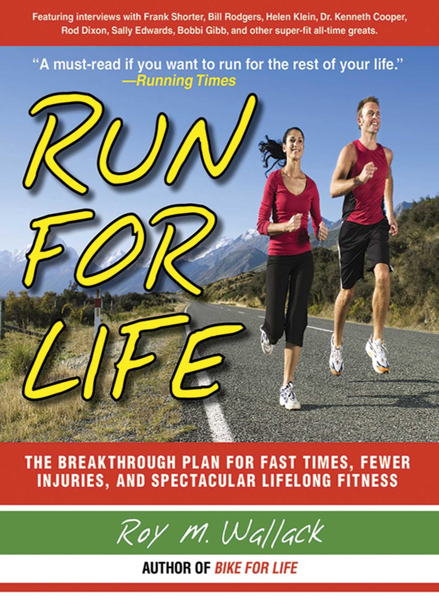 Run for Life: The Anti-Aging, Anti-Injury, Super-Fitness Plan to Keep You Running to 100 Health, Nutrition & Fitness