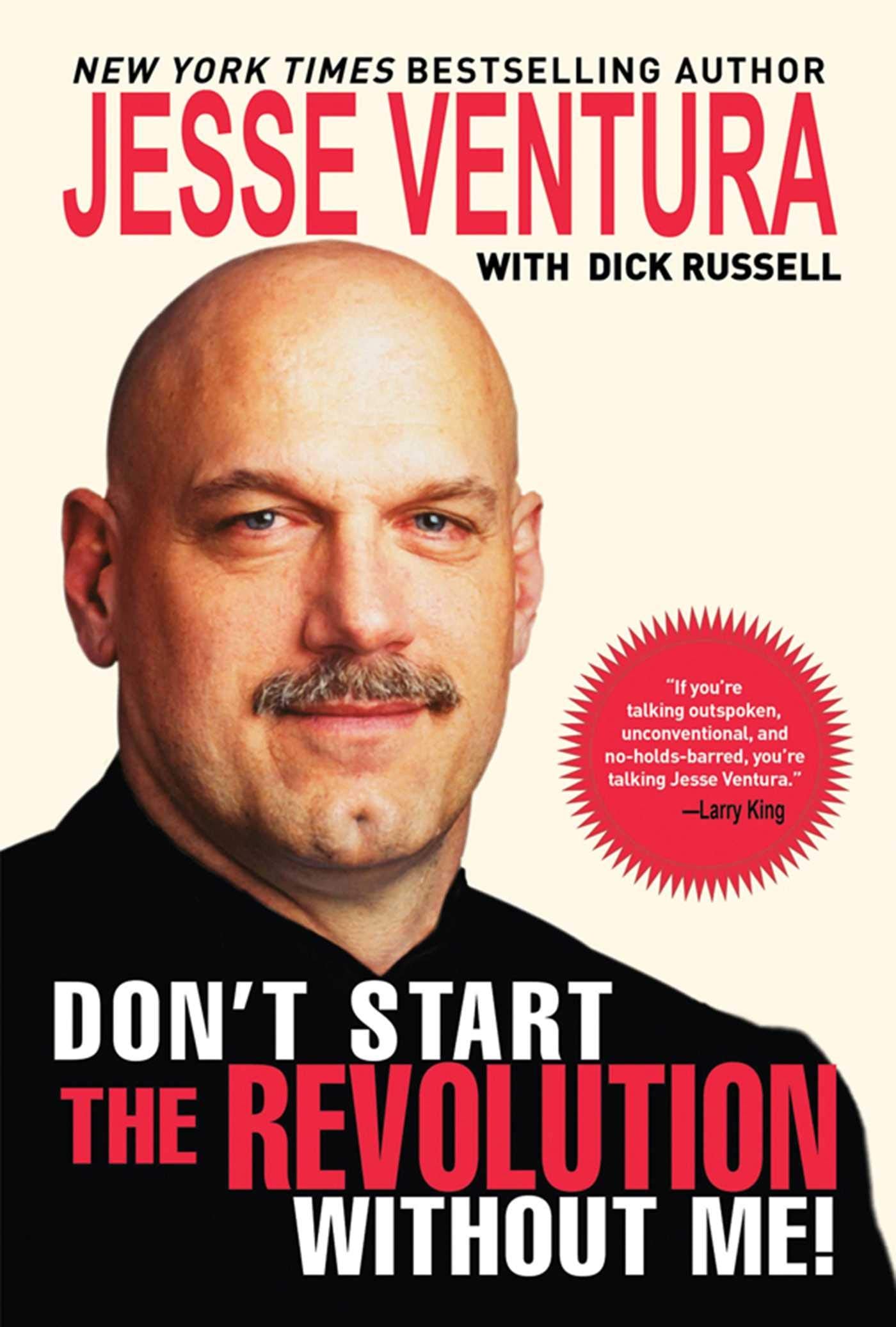 Don't Start the Revolution Without Me!: From the Minnesota Governor's Mansion to the Baja Outback Reflections and Revisionings Social Sciences