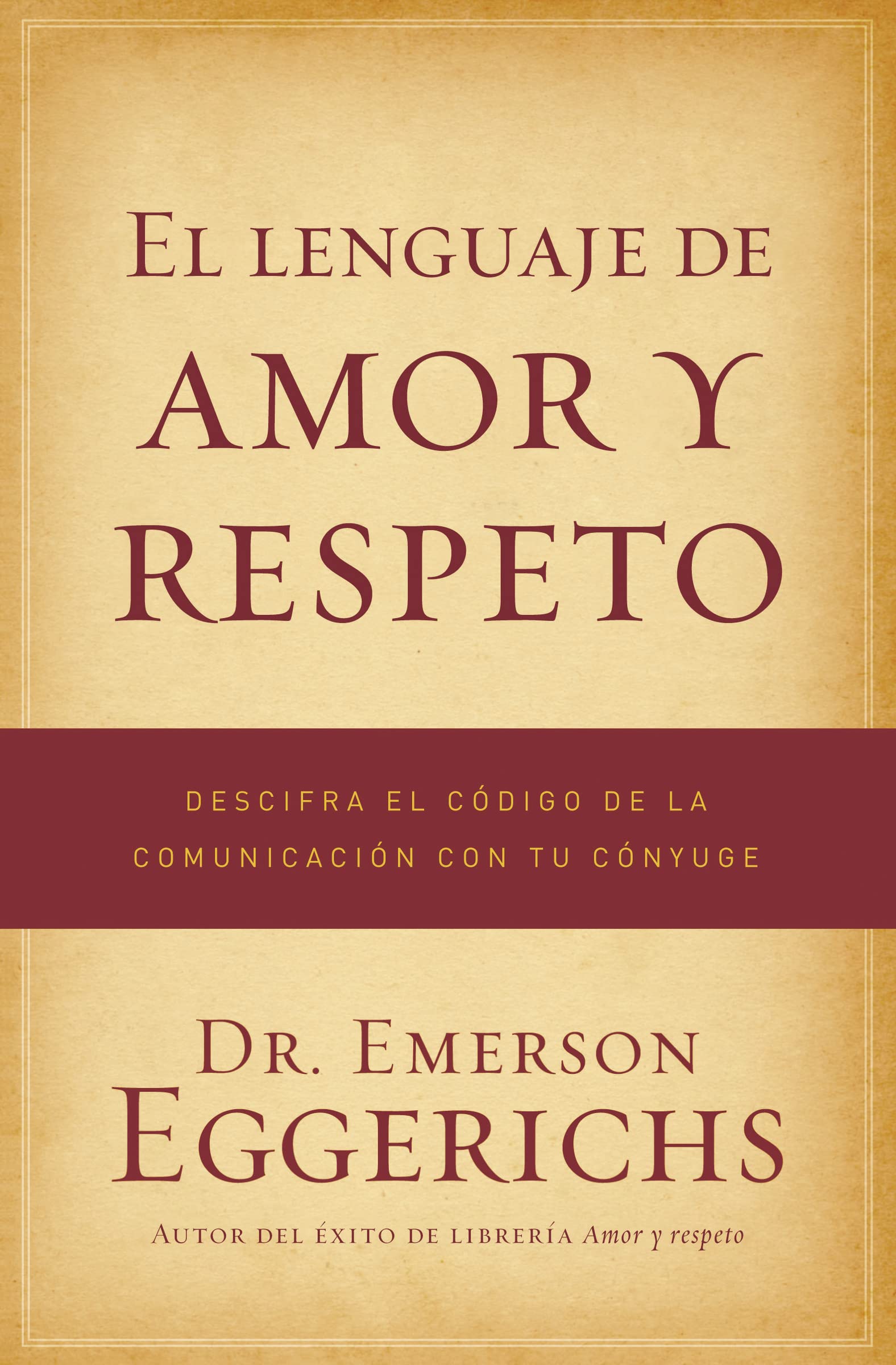 El lenguaje de amor y respeto: Descifra el código de la comunicación con tu cónyuge Eroticism