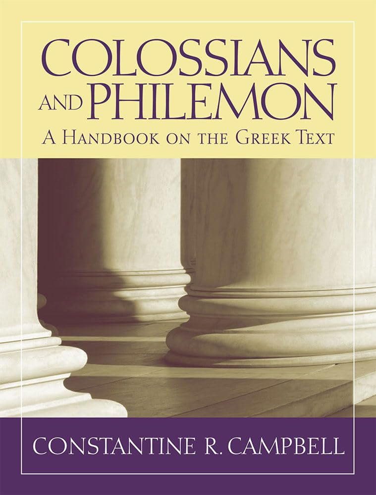 Colossians and Philemon: A Handbook on the Greek Text (Baylor Handbook on the Greek New Testament) Religion & Esotericism