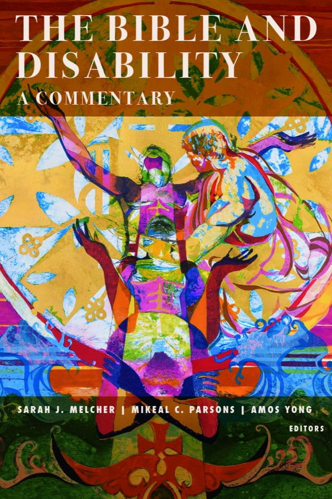 The Bible and Disability: A Commentary (Studies in Religion, Theology, and Disability) Social Sciences