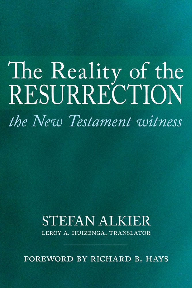 The Reality of the Resurrection: The New Testament Witness book