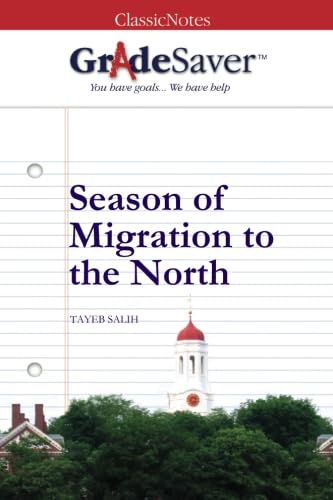 GradeSaver(TM) ClassicNotes: Season of Migration to the North book