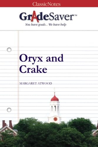 GradeSaver(TM) ClassicNotes: Oryx and Crake book