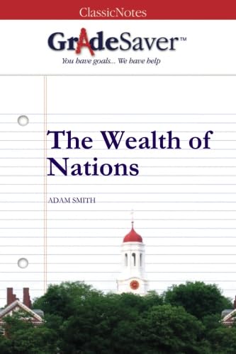 GradeSaver(TM) ClassicNotes: The Wealth of Nations Study Guide book