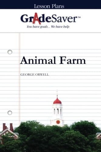 GradeSaver (TM) Lesson Plans: Animal Farm book