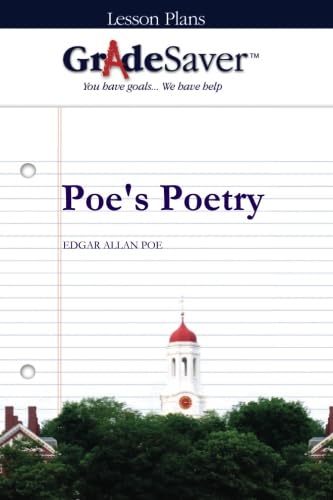 GradeSaver (TM) Lesson Plans: Poe's Poetry Education & Training