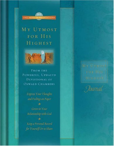 My Utmost For His Highest: From the Powerful, Upated Devotional of Oswald Chambers (365 One-minute Meditations) Religion & Esotericism