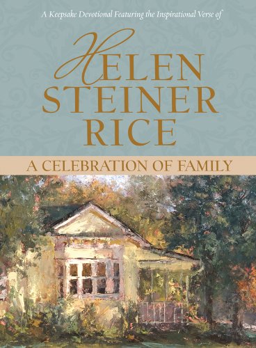 A Celebration of Family: A Keepsake Devotional Featuring the Inspirational Verse of Helen Steiner Rice book
