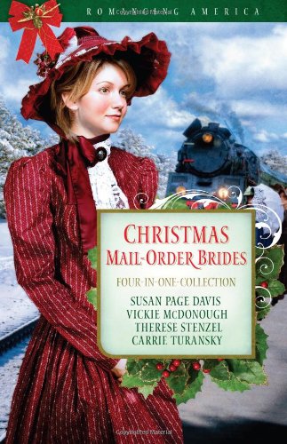 Christmas Mail-Order Brides: Four-In-One Collection: Travel the Transcontinental Railroad in Search of Love (Romancing America) Religion & Esotericism