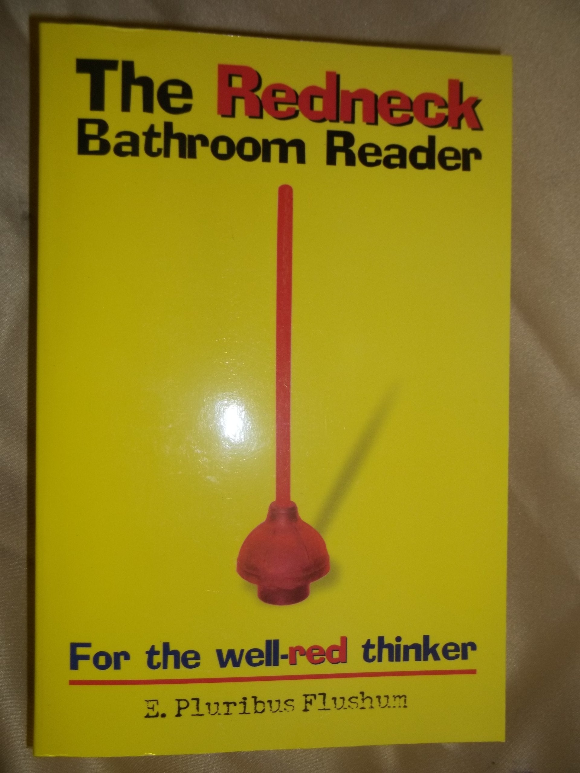 The Redneck Bathroom Reader: For the Well-Red Thinker Books