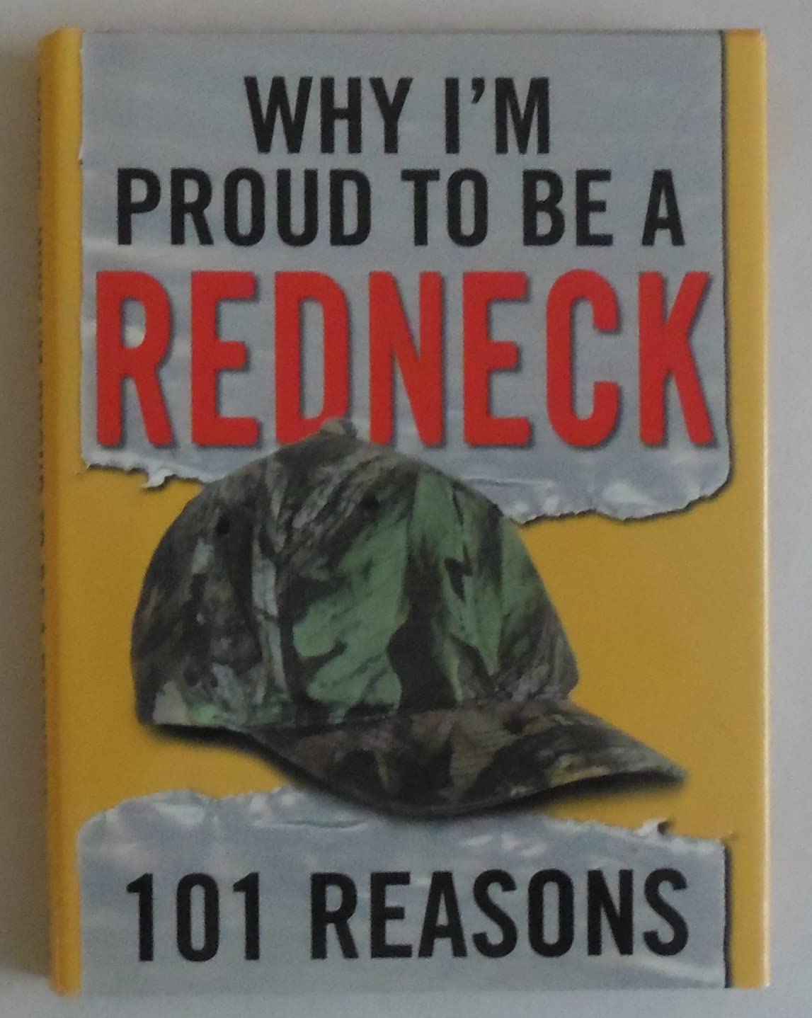 Why I'm Proud to Be a Redneck: 101 Reasons Books