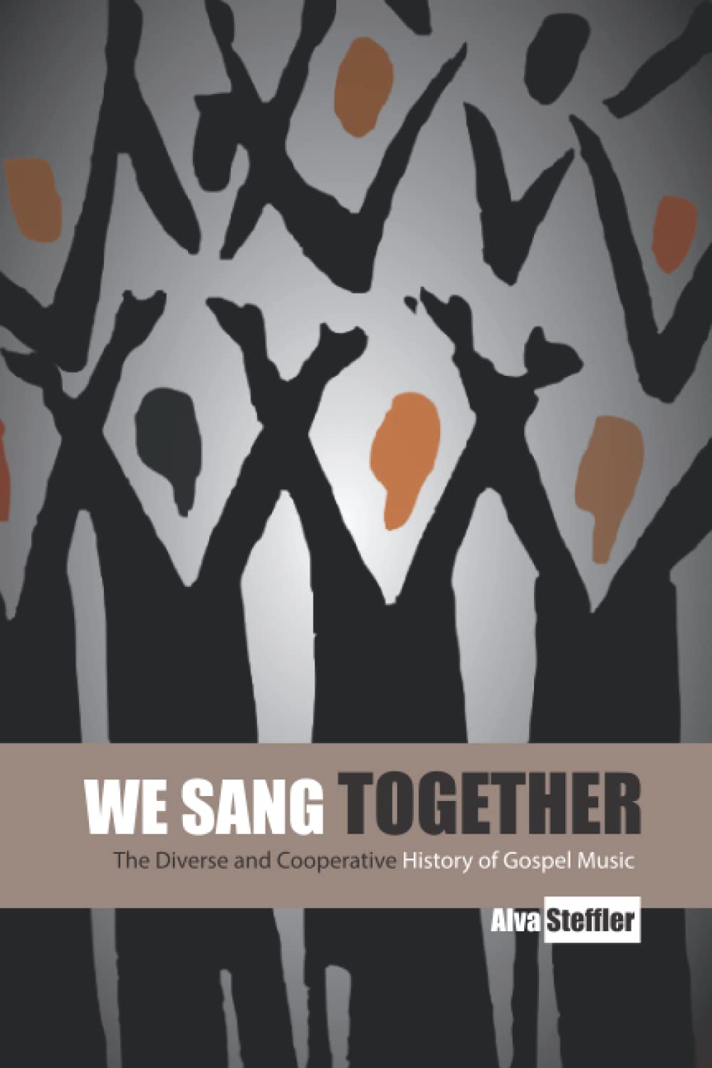 We Sang Together: The Diverse and Cooperative History of Gospel Music Arts & Music
