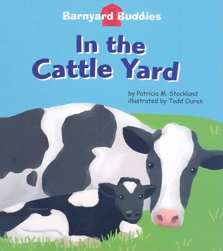 In the Cattle Yard (Barnyard Buddies) Non-fiction