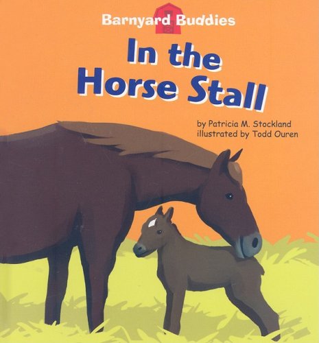In the Horse Stall (Barnyard Buddies) Non-fiction