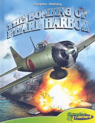 The Bombing of Pearl Harbor (Graphic History) Non-fiction