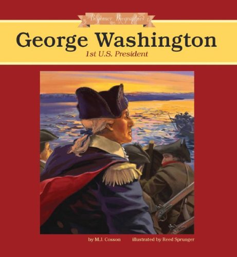 George Washington: 1st U.s. President: 1st U.S. President (Beginner Biographies) Politics & History