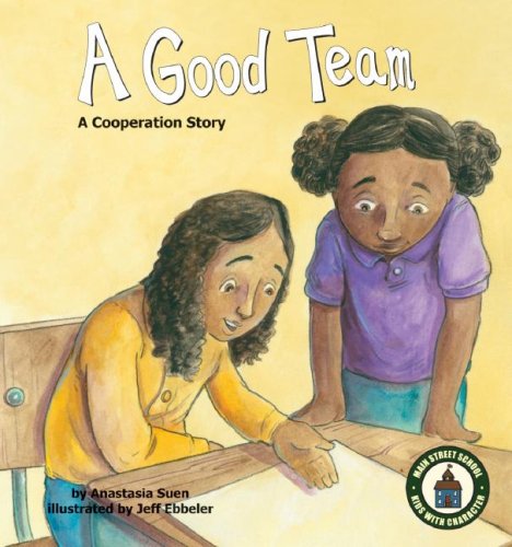 A Good Team: A Cooperation Story (Main Street School Set 2) Non-fiction
