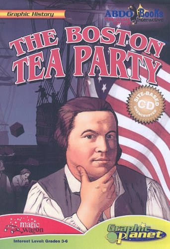The Boston Tea Party (Graphic History) Non-fiction