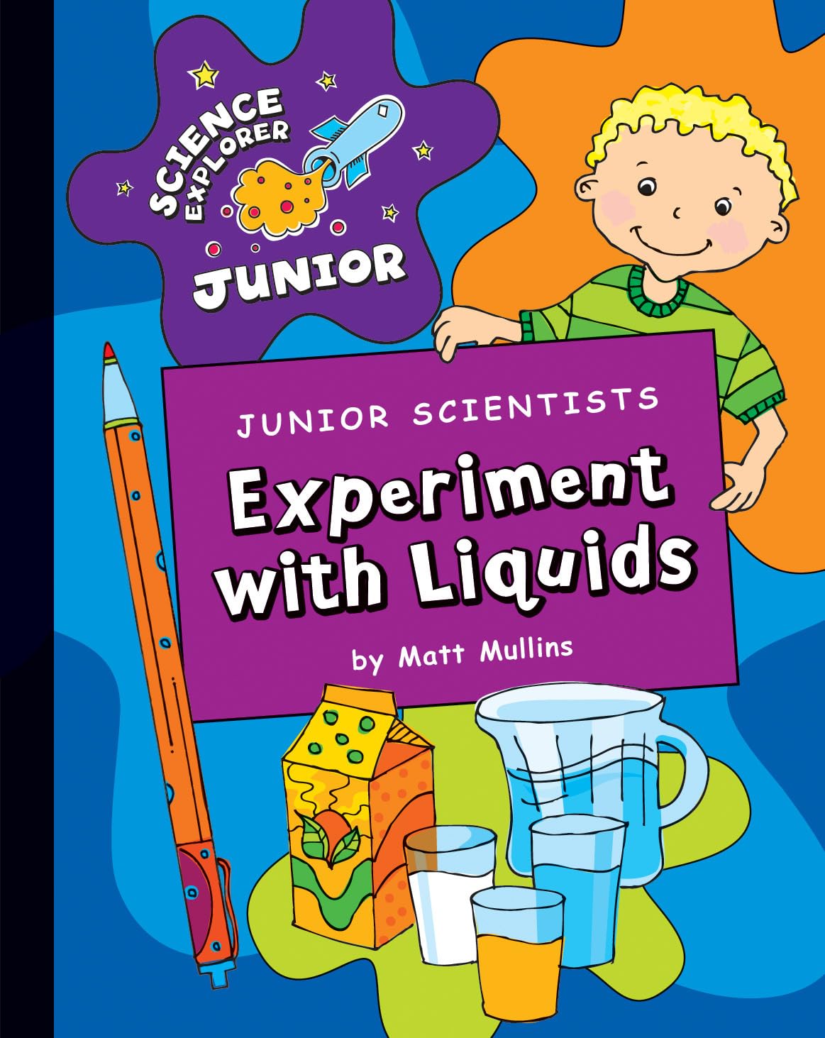 Junior Scientists: Experiment with Liquids Non-fiction books for kids