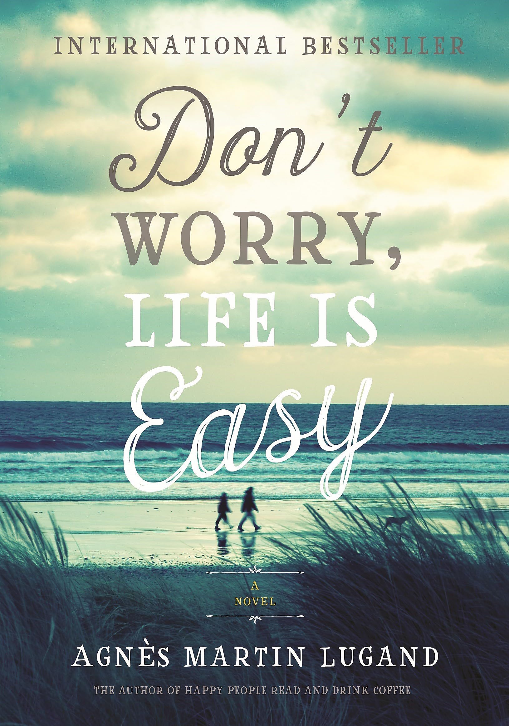 Don't Worry, Life Is Easy book