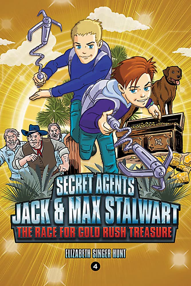 Secret Agents Jack and Max Stalwart: Book 4: The Race for Gold Rush Treasure: USA book